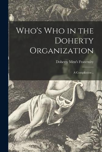 Cover image for Who's Who in the Doherty Organization [microform]; a Compilation ..