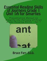 Cover image for Essential Reading Skills of Journeys Grade 1 Unit 1A for Smarties: Presentation Manual for First Grade Reading Vol-1