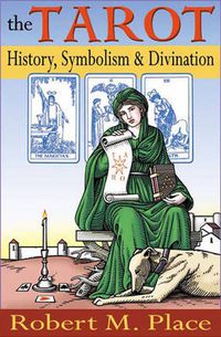 Cover image for The Tarot: History Symbolism & Divination