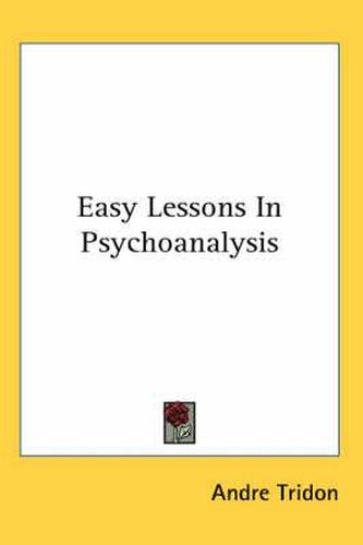 Cover image for Easy Lessons in Psychoanalysis