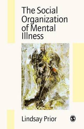 Cover image for The Social Organization of Mental Illness