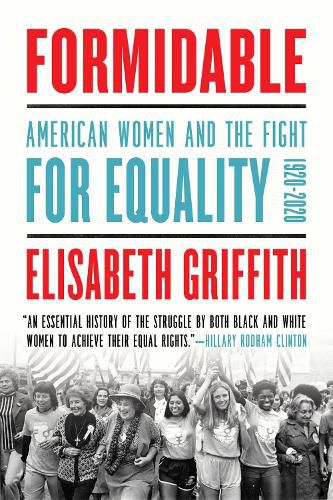 Cover image for Formidable: American Women and the Fight for Equality: 1920-2020