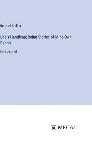 Cover image for Life's Handicap; Being Stories of Mine Own People