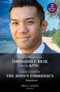 Cover image for Impossible Heir For The King / The Boss's Forbidden Assistant