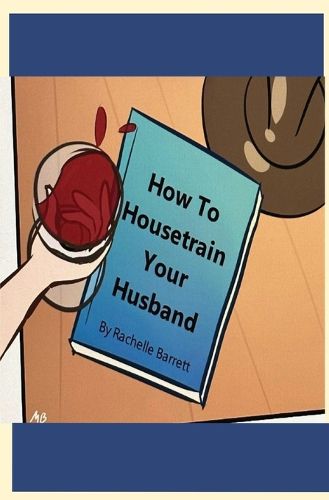 Cover image for How to Housetrain Your Husband