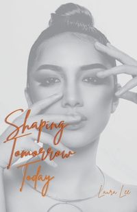 Cover image for Shaping Tomorrow Today