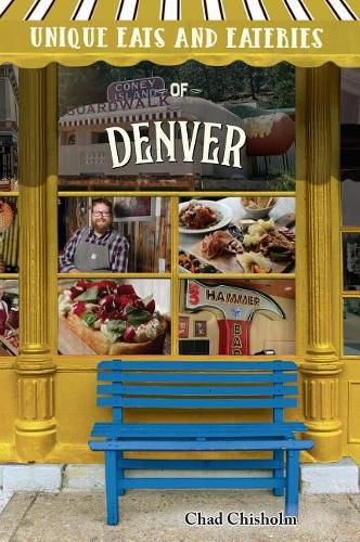 Cover image for Unique Eats and Eateries of Denver