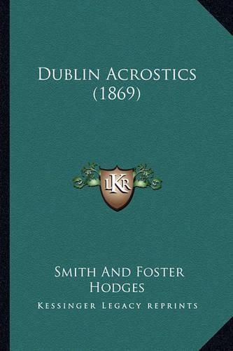 Cover image for Dublin Acrostics (1869)