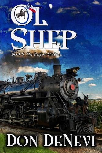 Cover image for Ol' Shep: Book 6: The Perfect Outlaw