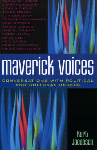 Cover image for Maverick Voices: Conversations with Political and Cultural Rebels