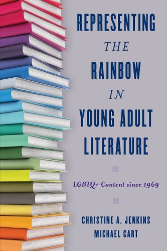 Representing the Rainbow in Young Adult Literature: LGBTQ+ Content since 1969