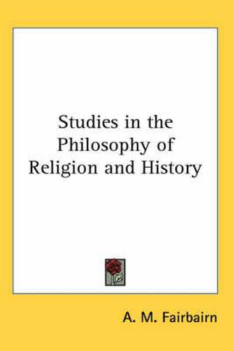 Cover image for Studies in the Philosophy of Religion and History