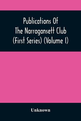 Cover image for Publications Of The Narragansett Club (First Series) (Volume I)