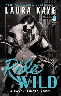 Cover image for Ride Wild: A Raven Riders Novel