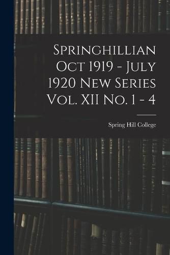 Springhillian Oct 1919 - July 1920 New Series Vol. XII No. 1 - 4