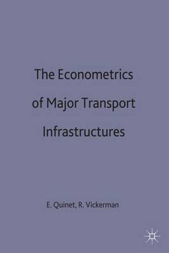 Cover image for The Econometrics of Major Transport Infrastructures