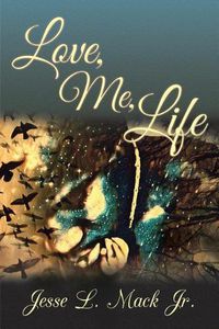 Cover image for Love, Me, Life