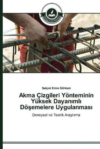 Akma Cizgileri Yoenteminin Yuksek Dayan&#305;ml&#305; Doe&#351;emelere Uygulanmas&#305;