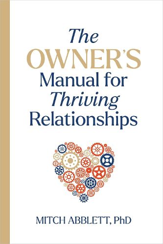 Cover image for The Owner's Manual for Thriving Relationships