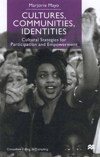 Cultures, Communities, Identities: Cultural Strategies for Participation and Empowerment