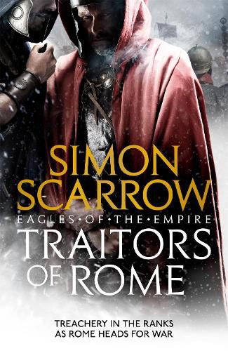 Cover image for Traitors of Rome (Eagles of the Empire 18): Roman army heroes Cato and Macro face treachery in the ranks