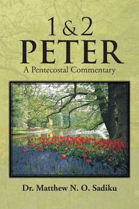Cover image for 1 & 2 Peter: A Pentecostal Commentary