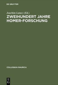 Cover image for Zweihundert Jahre Homer-Forschung: Ruckblick Und Ausblick