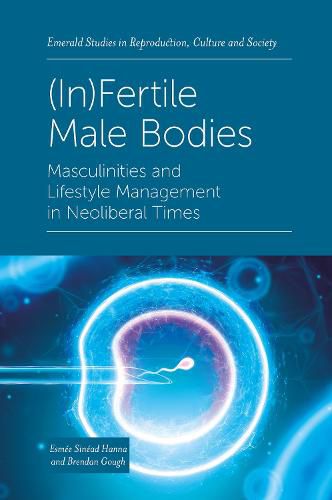 Cover image for (In)Fertile Male Bodies: Masculinities and Lifestyle Management in Neoliberal Times