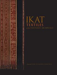 Cover image for Ikat Textiles of the Indonesian Archipelago