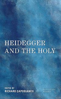 Cover image for Heidegger and the Holy