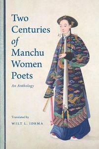 Cover image for Two Centuries of Manchu Women Poets: An Anthology