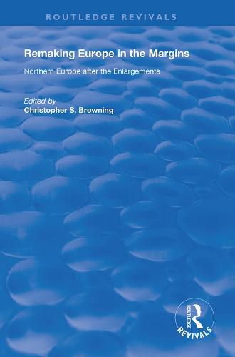 Cover image for Remaking Europe in the Margins: Northern Europe after the Enlargements