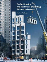 Cover image for Prefab Housing and the Future of Building: Product to Process