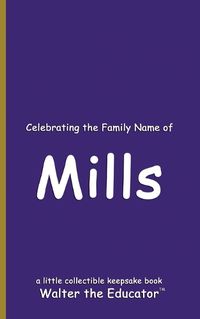 Cover image for Celebrating the Family Name of Mills