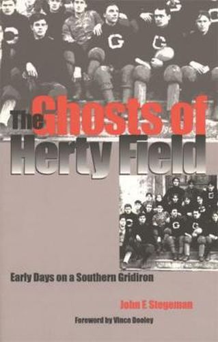 Cover image for The Ghosts of Herty Field: Early Days on a Southern Gridiron