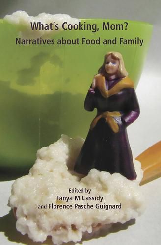 Cover image for What's Cooking Mom?: Narratives about Food and Family