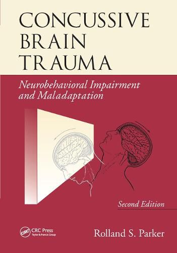 Cover image for Concussive Brain Trauma: Neurobehavioral Impairment & Maladaptation, Second Edition