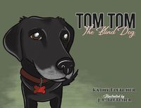 Cover image for Tom Tom the Blind Dog