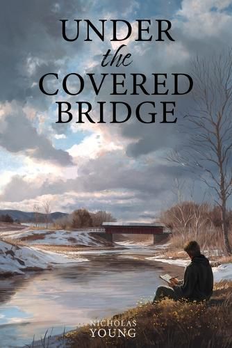 Cover image for Under the Covered Bridge