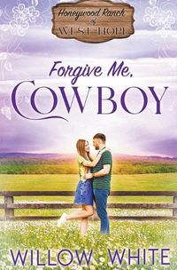 Cover image for Forgive Me, Cowboy