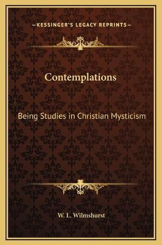 Contemplations: Being Studies in Christian Mysticism