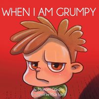 Cover image for When I Am Grumpy