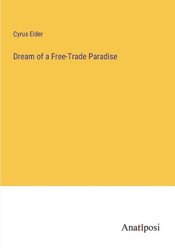 Cover image for Dream of a Free-Trade Paradise