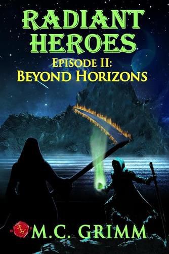 Cover image for Radiant Heroes - Episode II: Beyond Horizons