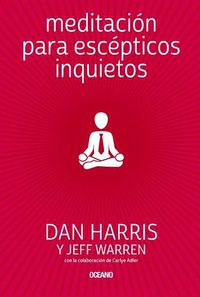 Cover image for Meditacion Para Escepticos Inquietos