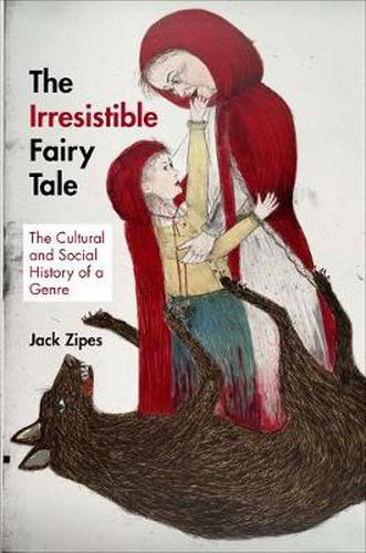 Cover image for The Irresistible Fairy Tale: The Cultural and Social History of a Genre