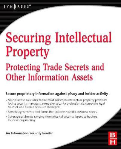 Cover image for Securing Intellectual Property: Protecting Trade Secrets and Other Information Assets