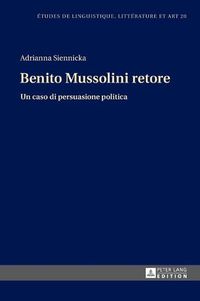 Cover image for Benito Mussolini Retore: Un Caso Di Persuasione Politica