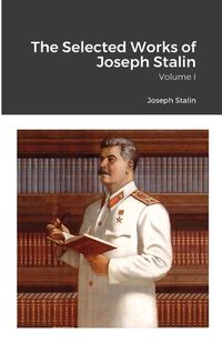 Cover image for The Selected Works of Joseph Stalin