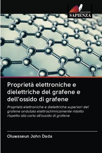Cover image for Proprieta elettroniche e dielettriche del grafene e dell'ossido di grafene